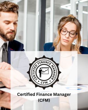 Certified Finance Manager (CFM)