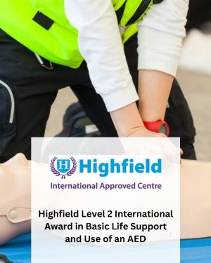 Highfield Level 2 International Award in Basic Life Support and Use of an AED