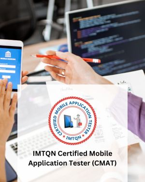 IMTQN Certified Mobile Application Tester (CMAT)